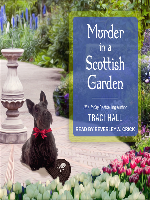 Title details for Murder in a Scottish Garden by Traci Hall - Available
